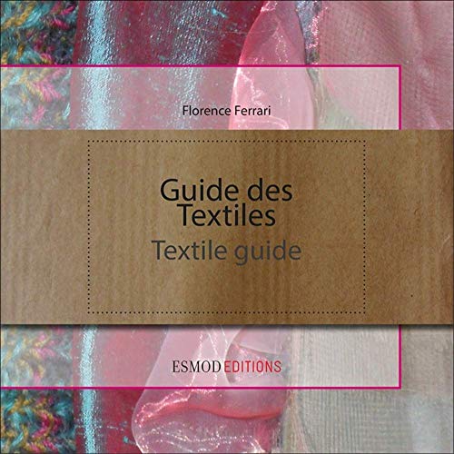 Textiles Guide / Guide des textiles (English and French Edition) by Florence Ferrari