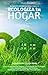GUIA NATURAL DEL AMA DE CASA: ECOLOGIZA tu HOGAR: Crea Un Ambiente Seguro y Saludable En Tu Hogar, Con Recetas Caseras No Tóxicas, Naturales y Fragantes, ... (ECOLOGIZA tu VIDA nº 3) (Spanish Edition) by 