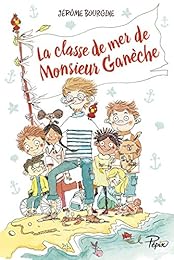 La  classe de mer de monsieur Ganèche