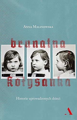 Brunatna kolysanka. Historie uprowadzonych dzieci