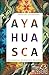 Ayahuasca - Néo chamanisme - Néo Ayahuasca - Néo sapiens (French Edition) by