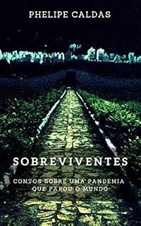 Livro Sobreviventes: contos sobre uma pandemia que parou o mundo