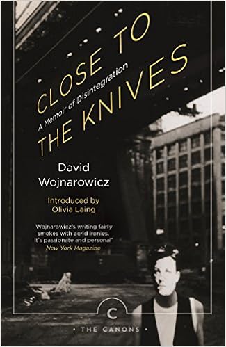 Close To The Knives A Memoir Of Disintegration Canons Amazon Co Uk David Wojnarowicz 9781786890276 Books