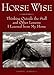 Horse Wise: Thinking Outside the Stall Other Lessons I Learned from My Horse by Cheryl Kimball