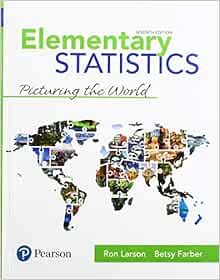  Elementary Statistics Picturing The World 9780134683416 Larson Ron Farber B Books
