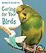 Beaky's Guide to Caring for Your Bird (Pets' Guides) by 