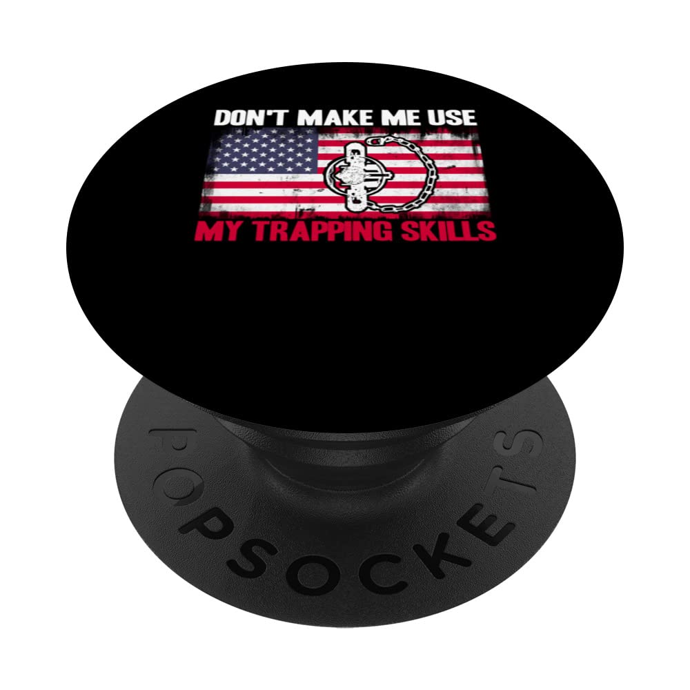 Trapper American Flag My Trapping Skills Coyote Trap PopSockets Swappable PopGrip