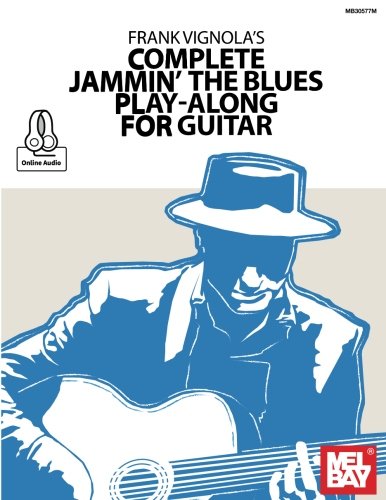 Frank Vignola's Complete Jammin' the Blues Play-Along for Guitar