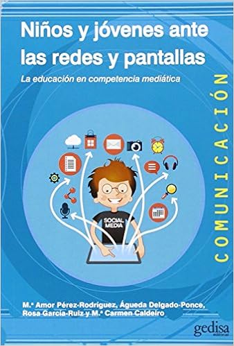 Ninos Y Jovenes Ante Las Redes Y Pantallas La Educacion En Competencia Mediatica Amazon Co Uk Perez Rodriguez Maria Amor Et Al 9788416572083 Books
