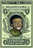 Danny Dollar Millionaire Extraordinaire - The Lemonade Escapade