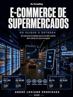 Livro E-Commerce de Supermercados: Do clique à entrega: o manual completo para vender online sem destruir sua margem