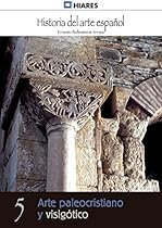 Arquitectura romaacute;nica: regioacute;n pirenaica (Historia del Arte Espantilde;ol nordm; 9) (Spanish Edition)