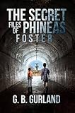 The Secret Files of Phineas Foster