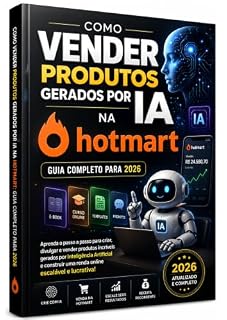 Livro Como Vender Produtos Gerados por IA na Hotmart: Guia Completo para 2026