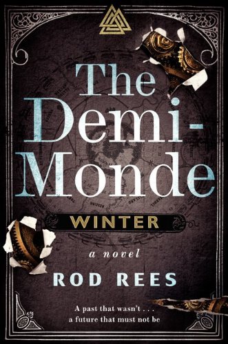 Rod Rees'sThe Demi-Monde: Winter: A Novel (The Demi-Monde Saga) [Hardcover]2011