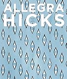 Allegra Hicks: An Eye for Design by Allegra Hicks