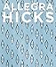 Allegra Hicks: An Eye for Design by Allegra Hicks