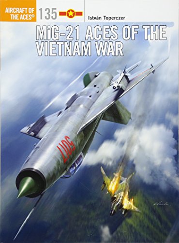 Download MiG-21 Aces of the Vietnam War (Aircraft of the Aces) Download MiG-21 Aces of the Vietnam War (Aircraft of the Aces)