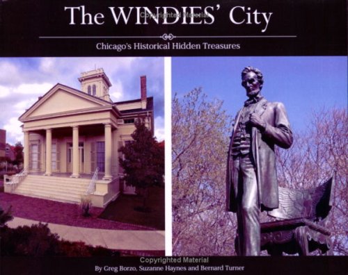 The Windies' City--Chicago's Historical Hidden Treasures