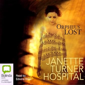 Amazon Com Orpheus Lost Audible Audio Edition Janette Turner Hospital Edwina Wren Bolinda