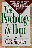 Psychology of Hope: You Can Get Here from There