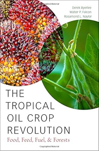 Download The Tropical Oil Crop Revolution: Food, Feed, Fuel, and Forests PDF