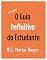 Livro O Guia Definitivo do Estudante (3ª Edição): Técnicas de Estudo e Organização Baseadas em Neurociência
