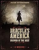 Dracula's America: Shadows of the West: A Wargame by Jonathan Haythornthwaite, RU-MOR