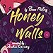 Honey Walls by