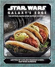 Star Wars: Galaxy's Edge: The Official Black Spire Outpost Cook