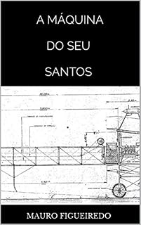 Livro A MÁQUINA DO SEU SANTOS (DEZESSEIS BREVES CONTOS PARA LER NO METRÔ)