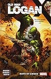 Wolverine: Old Man Logan Vol. 6: Days of Anger (Wolverine: Old Man Logan (2015)) by Ed Brisson, Mike Deodato