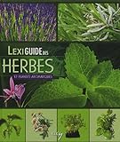 lexiguide des herbes et plantes aromatiques by