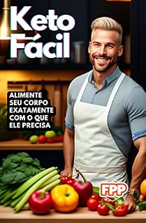 Livro Keto Fácil: Alimente seu corpo exatamente com oque ele precisa