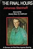 The Final Hours A German Jet Pilot Plots Against Goering by 