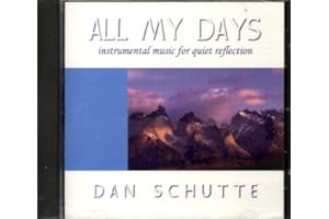 All My Days: Instrumental Music for Quiet Reflection