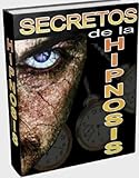 Secretos de la Hipnosis (Spanish Edition)