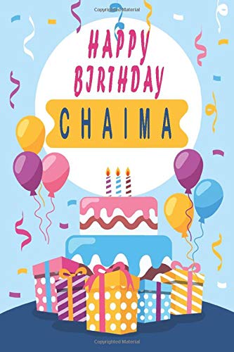 Happy Birthday Chaima Cool Personalized First Name Notebook An Appreciation Gift Gift For Women Girls Unique Present Birthday Gift Idea Lined 1 Pages 6x9 Soft Cover Glossy Finish Noure Happy Birthday Chaima Cool Personalized First Name Notebook An Appreciation Gift Gift For Women Girls Unique Present Birthday Gift Idea Lined 1 Pages 6x9 Soft Cover Glossy Finish Noure