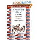 Cooperation among Animals: An Evolutionary Perspective (Oxford Series in Ecology and Evolution)