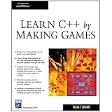 Learn C++ By Making Games (Charles River Media Programming)