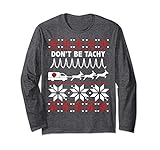 Don't Be Tachy Gift Long Sleeve Shirt for EMT Cardiac Nurse