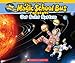 The Magic School Bus Presents: Our Solar System: A Nonfiction Companion to the Original Magic School Bus Series