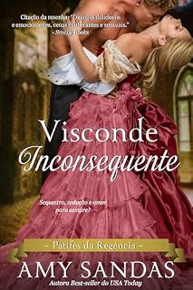 Livro O Visconde Inconsequente: Romance de época regencial (Patifes da Regência Livro 2)