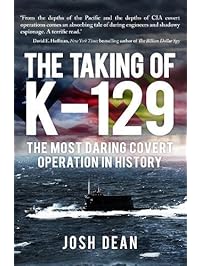 The Taking of K-129: The Most Daring Covert Operation in History