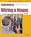 Wiring a House 4th edition: Completely Revised and Updated (For Pros By Pros) by Rex Cauldwell