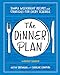Dinner Plan: Simple Weeknight Recipes and Strategies for Every Schedule (A Keepers Cookbook)