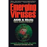 Emerging Viruses: AIDS and Ebola: Nature, Accident, or Intentional? by Leonard G. Horowitz (1996-04-01)