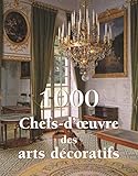 1000 Chefs-d'oeuvre des arts décoratifs by