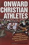 Onward Christian Athletes: Turning Ballparks into Pulpits and Players into Preachers