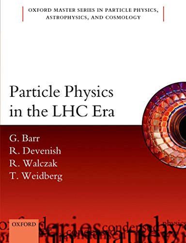 Particle Physics in the LHC Era (Oxford Master Series in Physics)